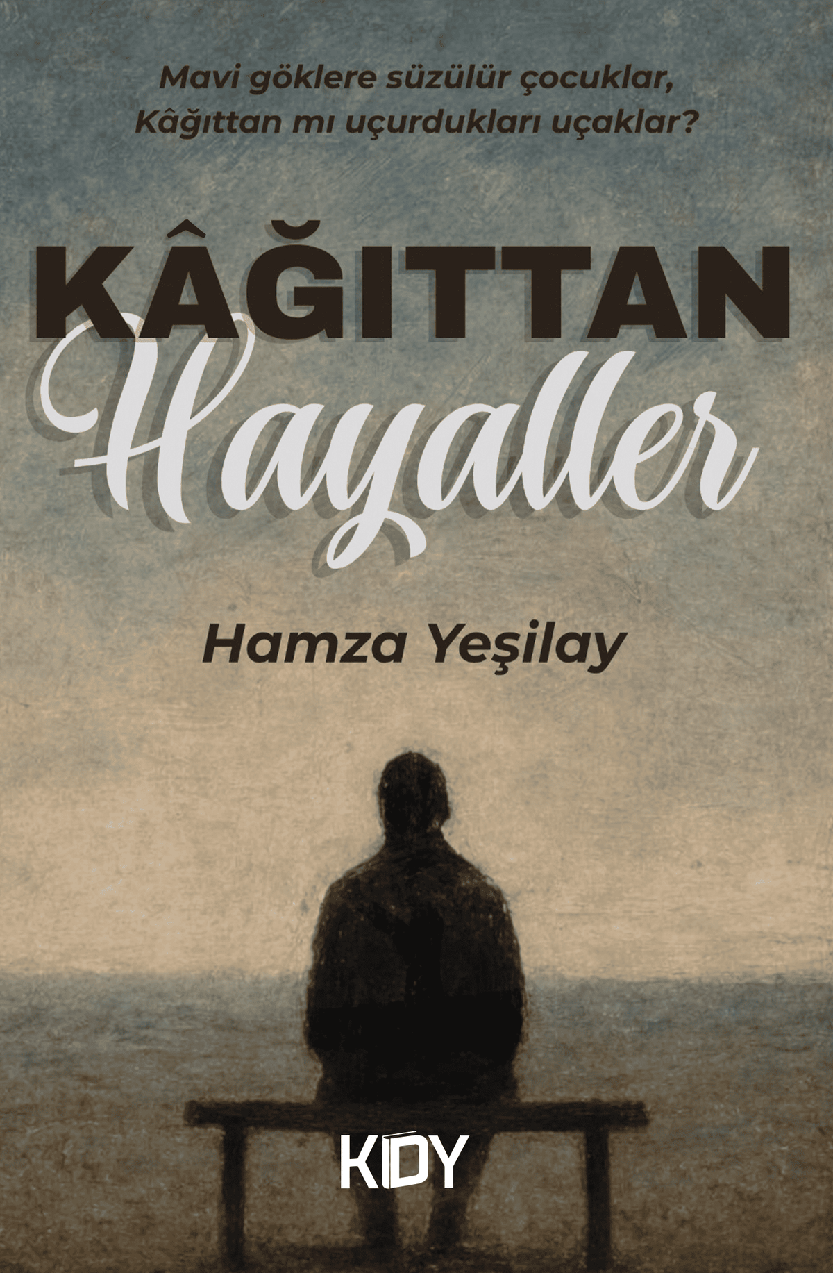 Kağıttan Hayaller - Hamza Yeşilay kitap kapağı