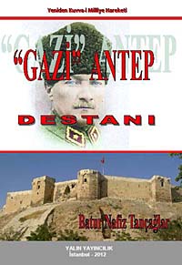 Gazi Antep Destanı - Batur Nafiz Tançağlar (Nafi Çağlar) kitap kapağı