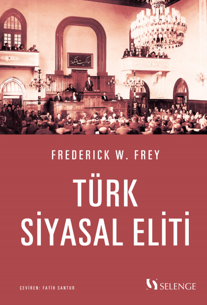 Türk Siyasal Eliti - Frederick W. Frey kitap kapağı