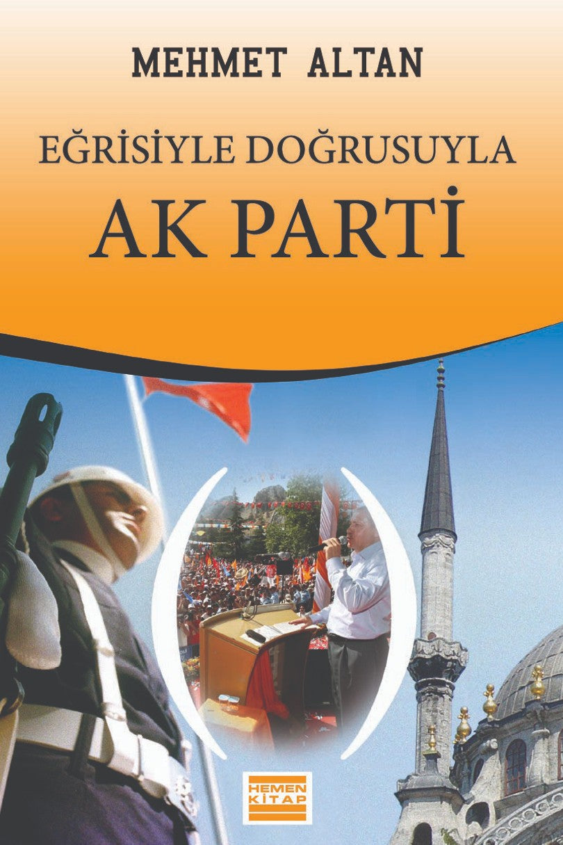 Eğrisiyle Doğrusuyla Ak Parti - Prof. Dr. Mehmet Altan kitap kapağı