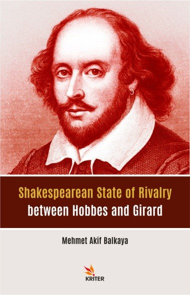 Shakespearean State of Rivalry between Hobbes and Girard - Mehmet Akif Balkaya kitap kapağı