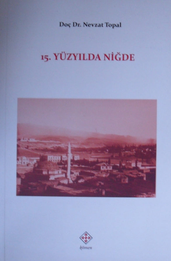 15. Yüzyılda Niğde - Dr. Nevzat Topal kitap kapağı