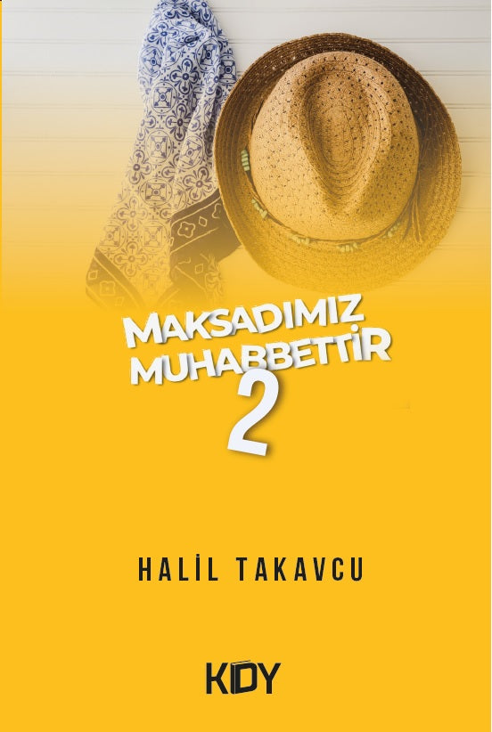 Maksadımız Muhabbettir 2 - Halil Takavcu kitap kapağı