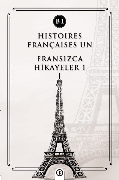 Histoires Françaises Un (B1) Fransızca Hikayeler 1 - Kolektif kitap kapağı