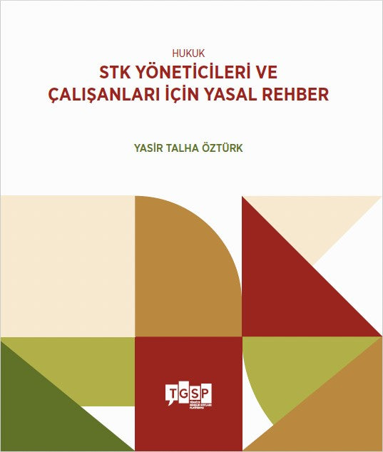 Hukuk STK Yöneticileri ve Çalışanları İçin Yasal Rehber - Yasir Talha Öztürk kitap kapağı