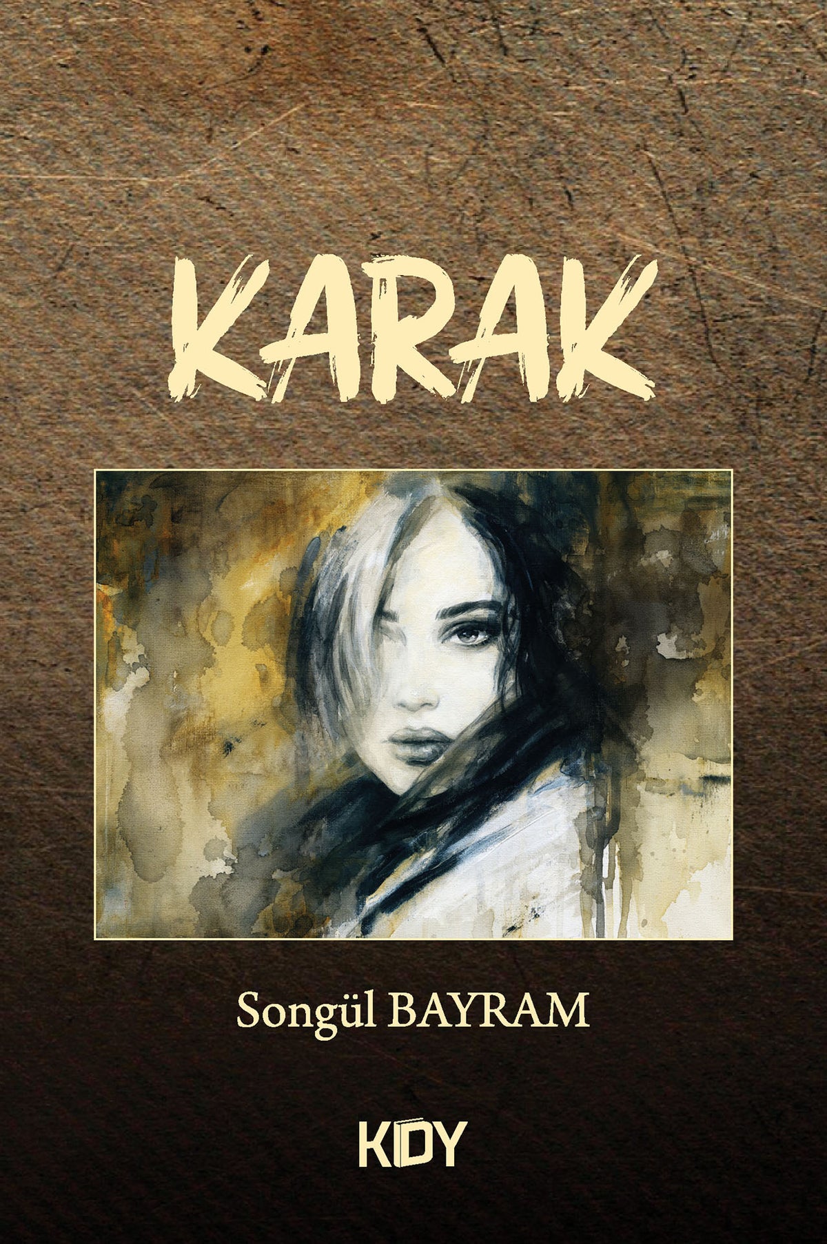 Karak - Songül Bayram kitap kapağı