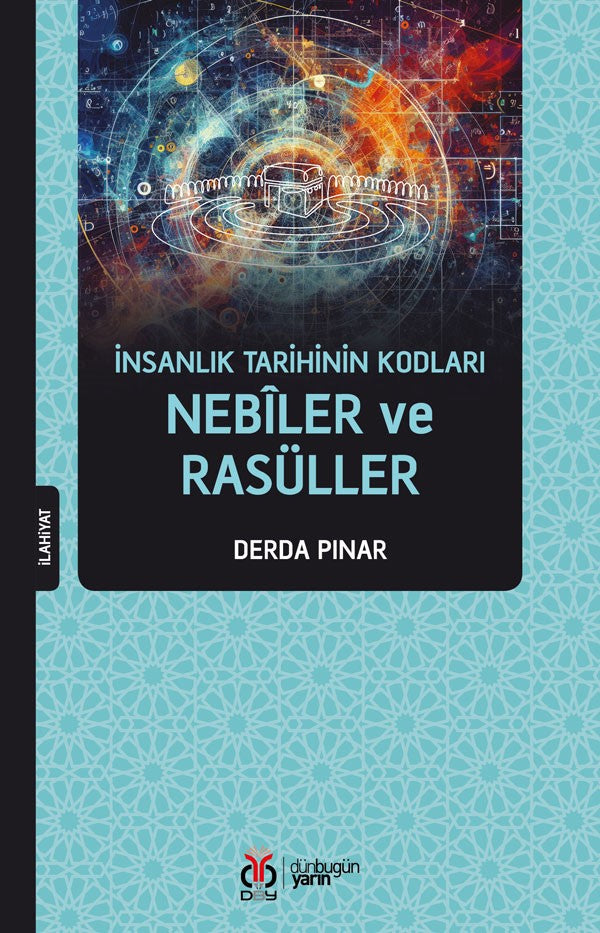 İnsanlık Tarihinin Kodları Nebîler ve Rasüller - Derda Pınar kitap kapağı