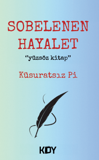Sobelenen Hayalet - Küsuratsız Pi kitap kapağı