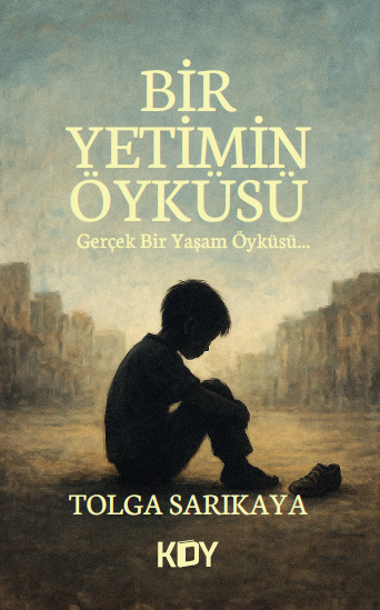 Bir Yetimin Öyküsü - Tolga Sarıkaya kitap kapağı