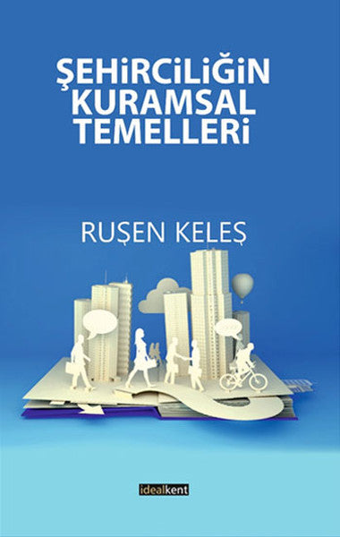 Şehirciliğin Kuramsal Temelleri - Ruşen Keleş kitap kapağı