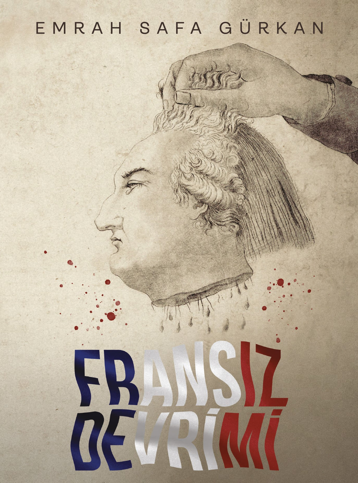 Fransız Devrimi - Emrah Safa Gürkan kitap kapağı
