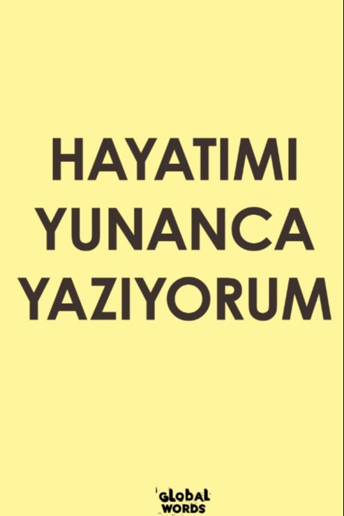 Hayatımı Yunanca Yazıyorum - Kolektif kitap kapağı
