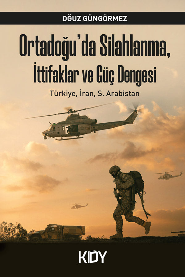 Ortadoğu'da Silahlanma, İttifaklar ve Güç Dengesi - Oğuz Güngörmez kitap kapağı