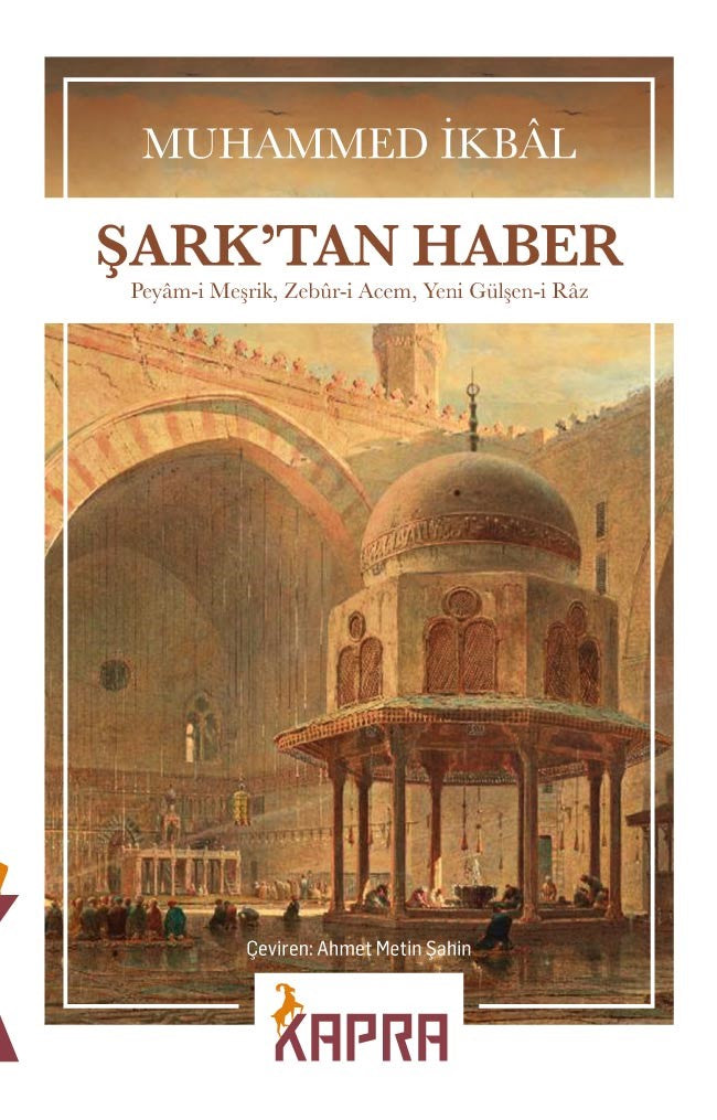 Şark'tan Haber Peyam-i Meşrik, Zebûr-i Acem, Yeni Gülşen-i Raz - Muhammed İkbal kitap kapağı