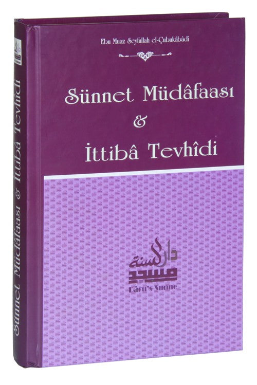 Sünnet Müdafası ve İttiba Tevhidi - Ebu Muaz el-Çubukabadi kitap kapağı