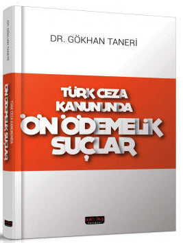 Türk Ceza Kanununda Ön Ödemelik Suçlar - Dr. Gökhan Taneri kitap kapağı