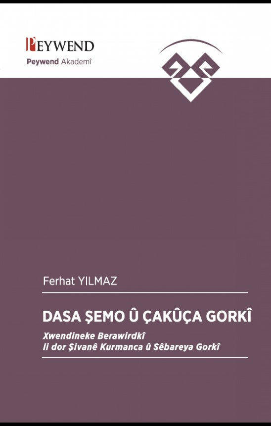 Dasa Şemo Û Çakûça Gorkî - Ferhat Yılmaz kitap kapağı
