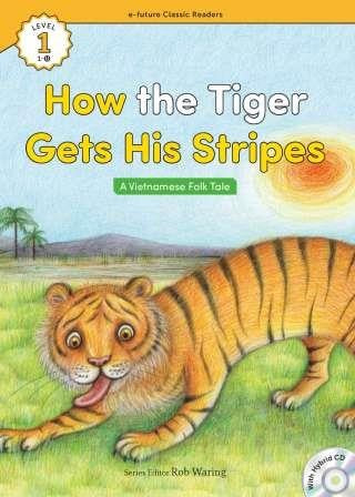 How the Tiger Gets His Stripes +Hybrid CD (eCR Level 1) - Kolektif kitap kapağı