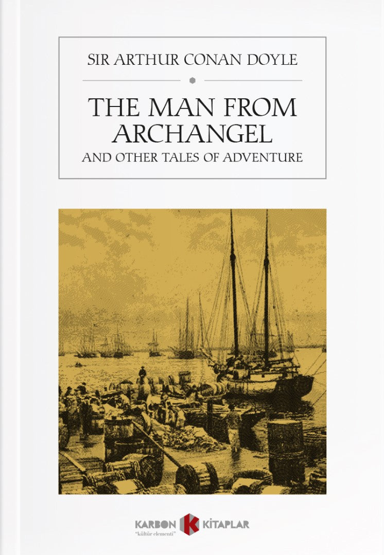 The Man from Archangale and Other Tales of Adventure - Sir Arthur Conan Doyle kitap kapağı