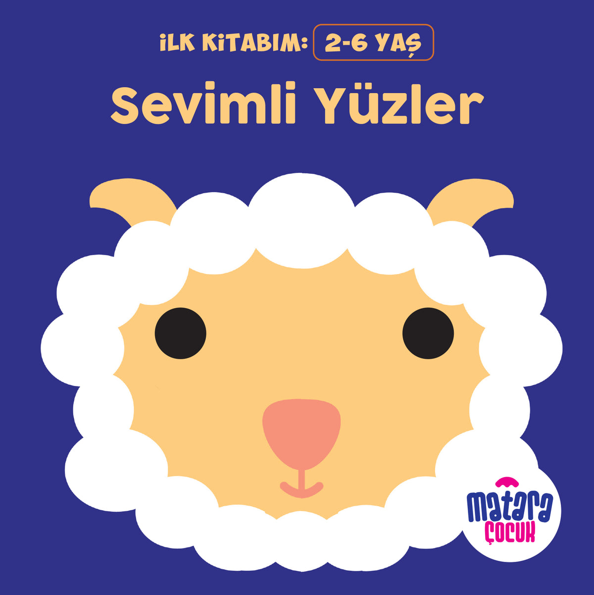 İlk Kitabım – Sevimli Yüzler - Kolektif kitap kapağı