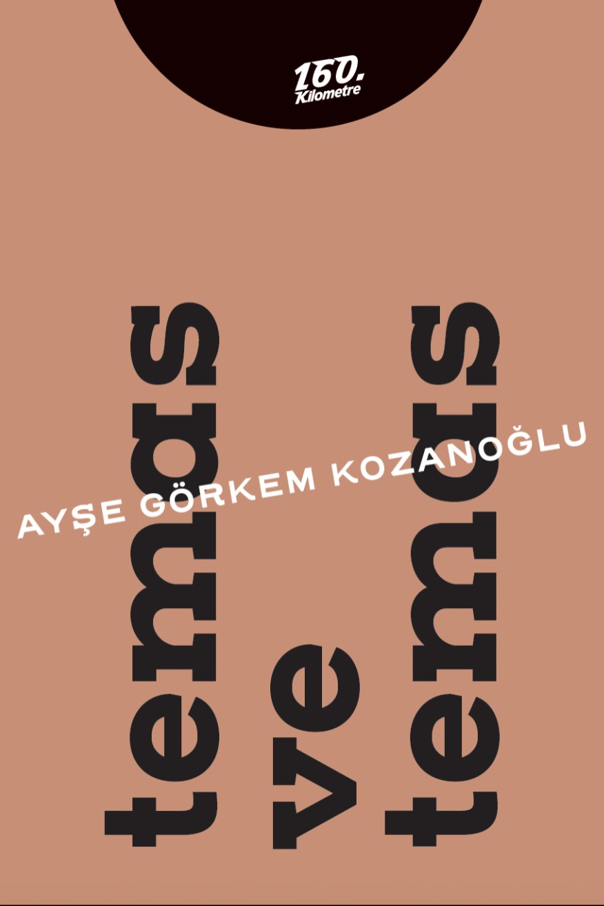 Temas ve Temas - Ayşe Görkem Kozanoğlu kitap kapağı