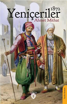 Yeniçeriler (1872) - Ahmet Mithat Efendi kitap kapağı