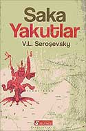 Saka Yakutlar - V. L. Seroşevsky kitap kapağı
