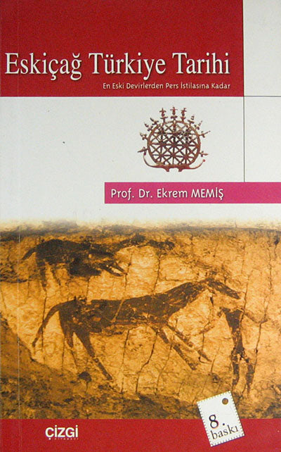 Eskiçağ Türkiye Tarihi / En Eski Devirlerden Pers İstilasına Kadar (2-G-2) - Prof. Dr. Ekrem Memiş kitap kapağı