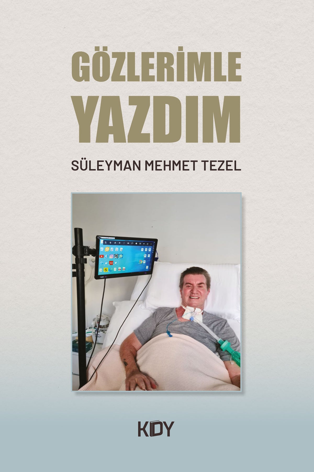 Gözlerimle Yazdım - Süleyman Mehmet Tezel kitap kapağı