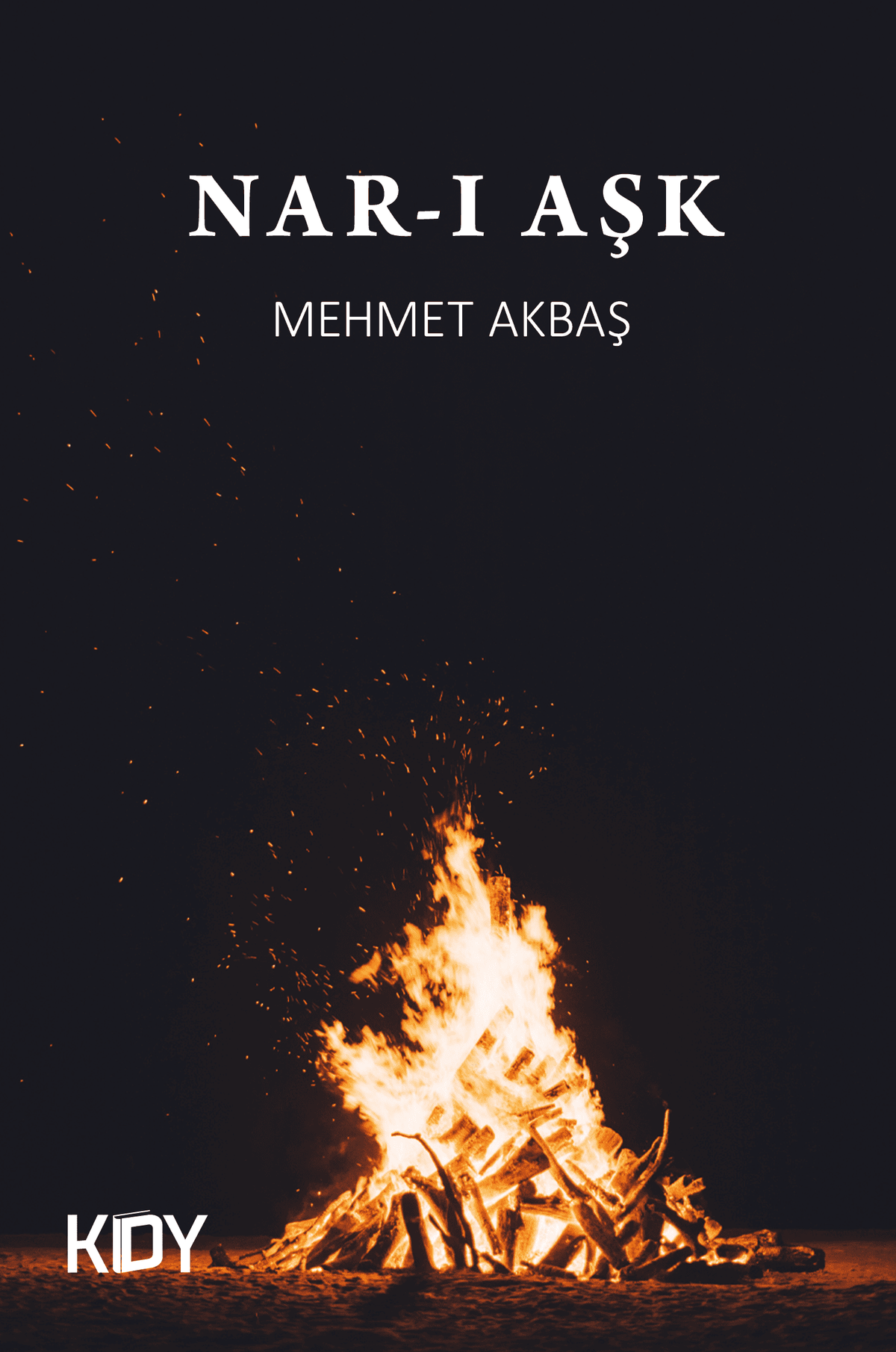 Nar-ı Aşk - Mehmet Akbaş kitap kapağı