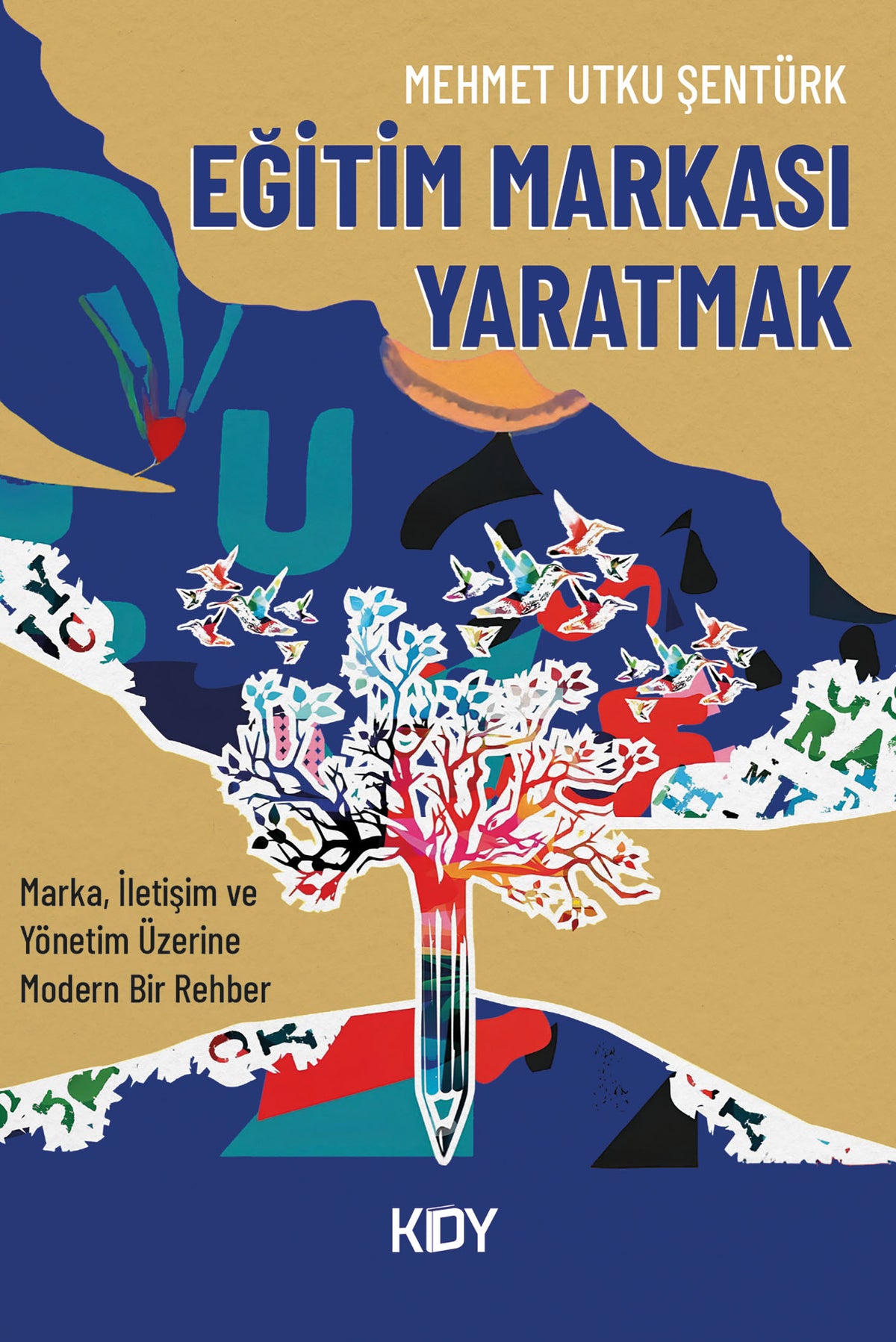 Eğitim Markası Yaratmak - Mehmet Utku Şentürk kitap kapağı