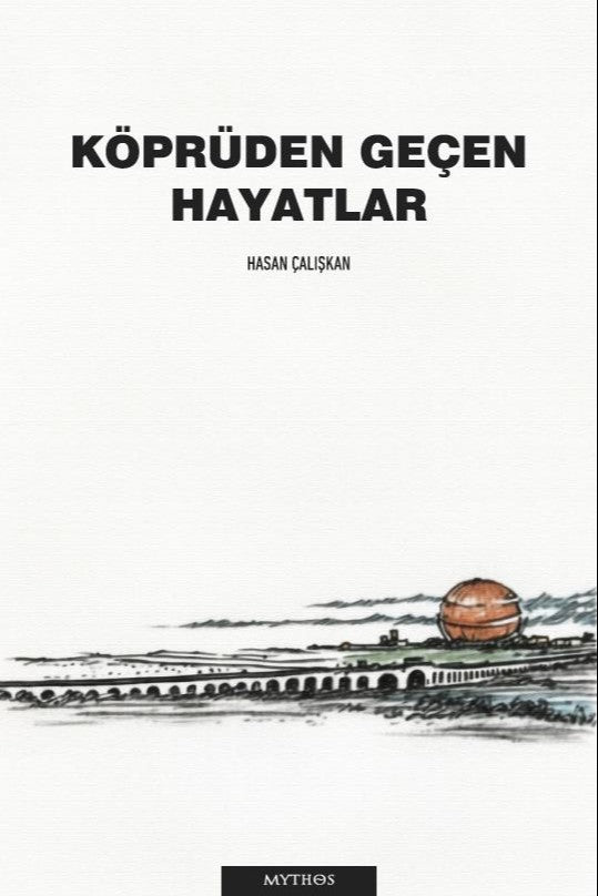 Köprüden Geçen Hayatlar - Hasan Çalışkan kitap kapağı