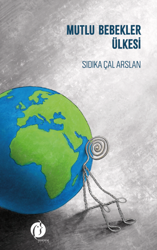 Mutlu Bebekler Ülkesi - Sıdıka Çal Arslan kitap kapağı
