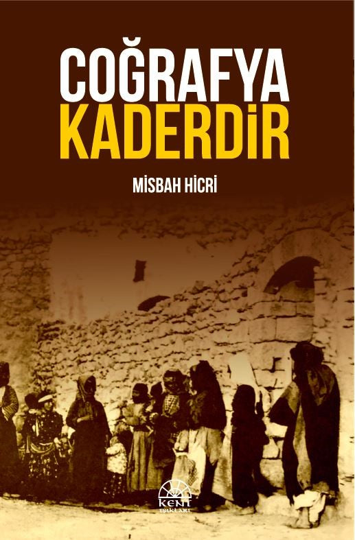 Coğrafya Kaderdir - Misbah Hicri kitap kapağı