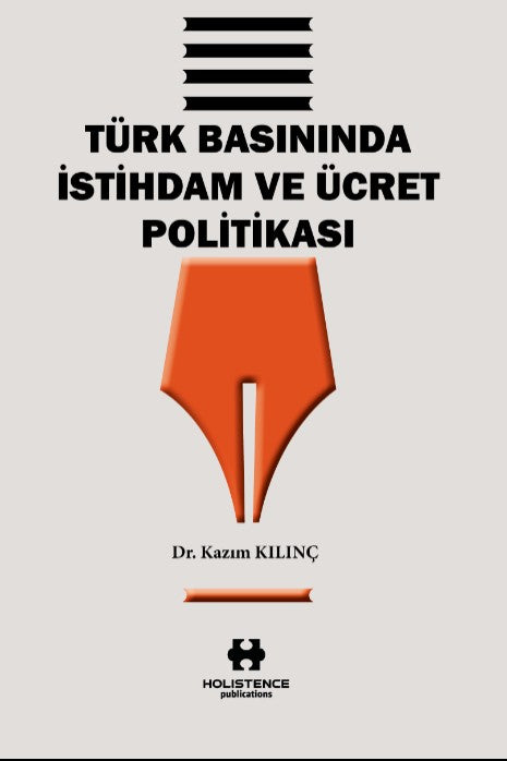 Türk Basınında İstihdam ve Ücret Politikası - Kazım Kılınç kitap kapağı