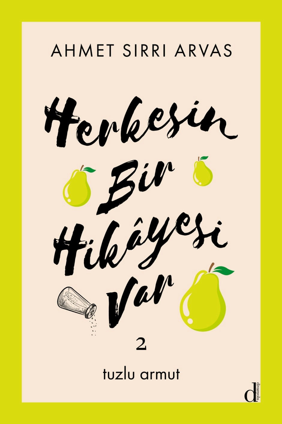 Herkesin Bir Hikayesi Var 2 Tuzlu Armut - Ahmet Sırrı Arvas kitap kapağı