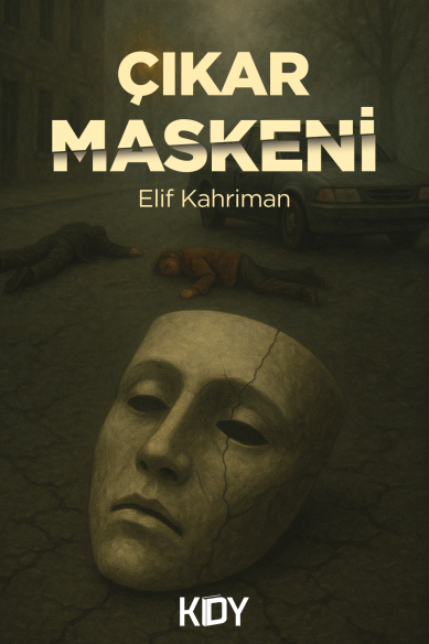 Çıkar Maskeni - Elif Kahriman kitap kapağı