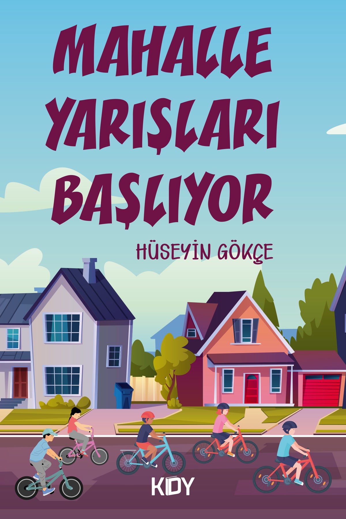 Mahalle Yarışları Başlıyor - Hüseyin Gökçe kitap kapağı