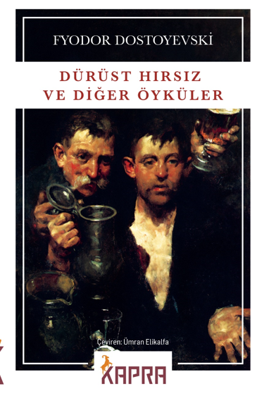 Dürüst Hırsız ve Diğer Öyküler - Fyodor Mihailoviç Dostoyevski kitap kapağı