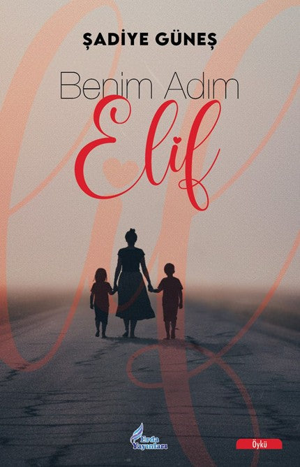 Benim Adım Elif - Şadiye Güneş kitap kapağı