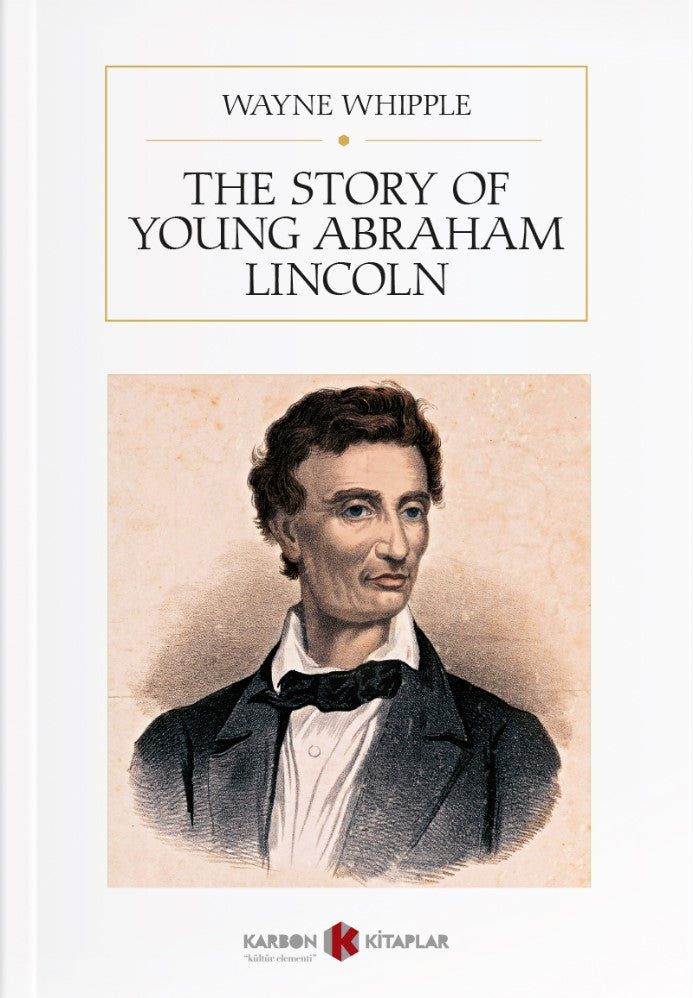 The Story of Young Abraham Lincoln - Wayne Whipple kitap kapağı