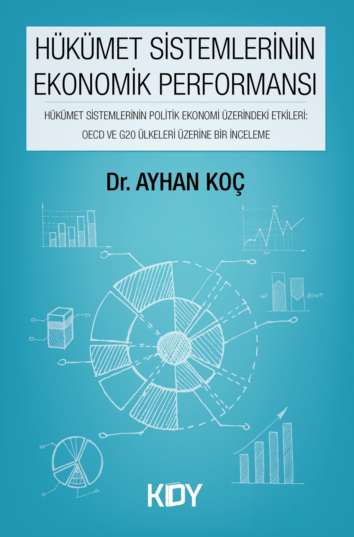 Hükümet Sistemlerinin Ekonomik Performansı - Ayhan Koç kitap kapağı