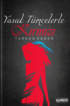 Yasak Tümcelerle Kırmızı - Türkan Önder kitap kapağı