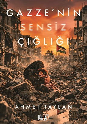 Gazze'nin Sensiz Çığlığı - Ahmet Taylan kitap kapağı