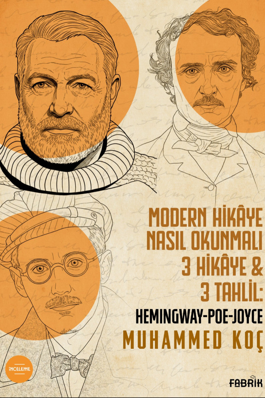 Modern Hikâye Nasıl Okunmalı 3 Hikâye - 3 Tahlil: Hemingway-Poe-Joyce - Muhammed Koç kitap kapağı