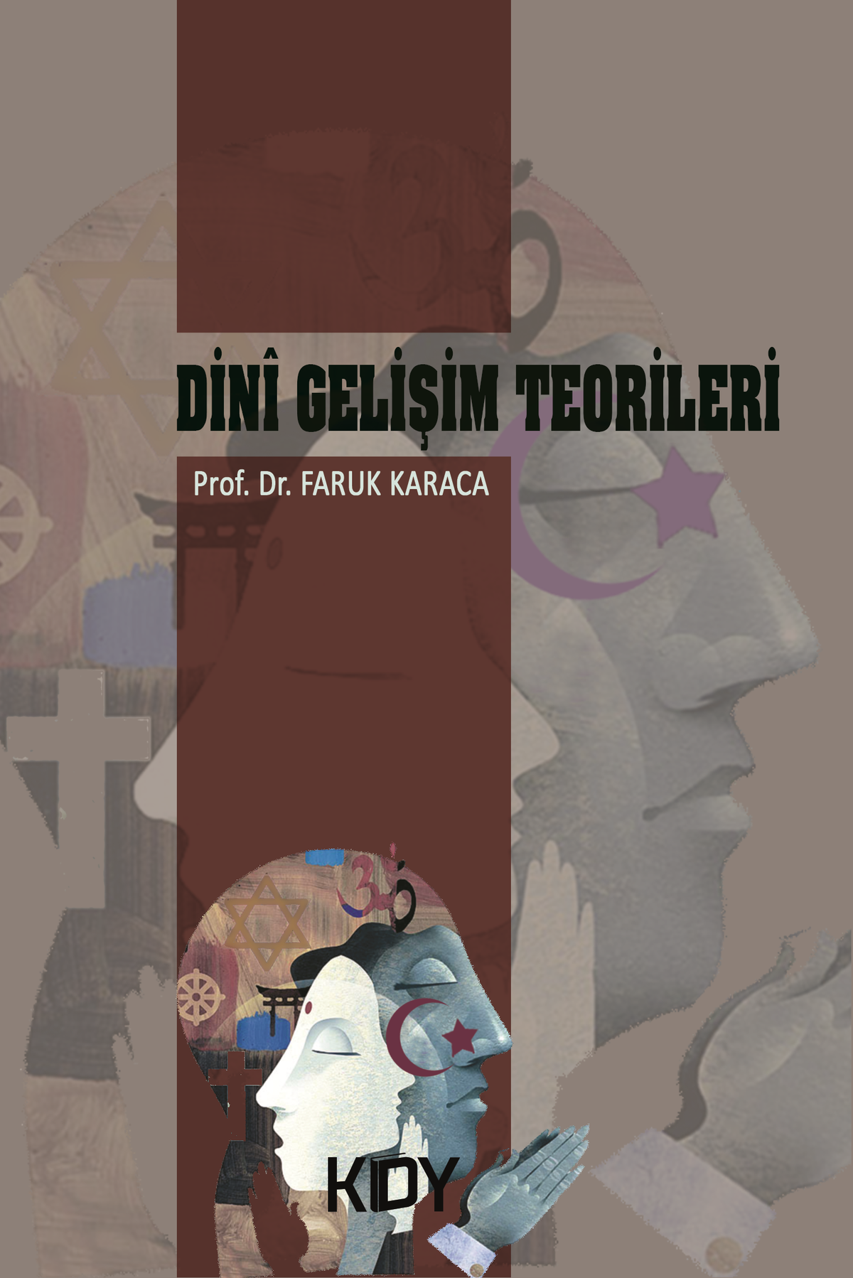 Dini Gelişim Teorileri - Prof. Dr. Faruk Karaca kitap kapağı