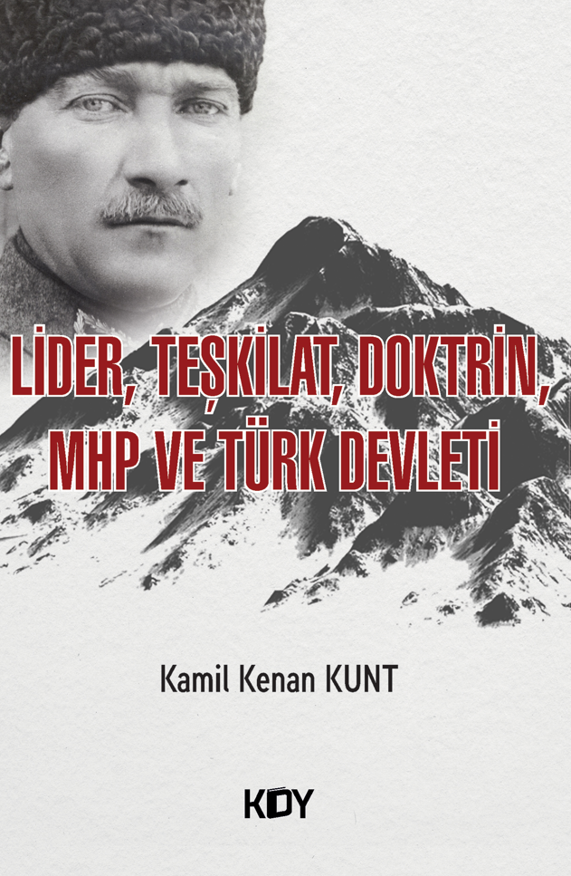 Lider, Teşkilat, Doktrin, MHP ve Türk Devleti - Kamil Kenan Kunt kitap kapağı