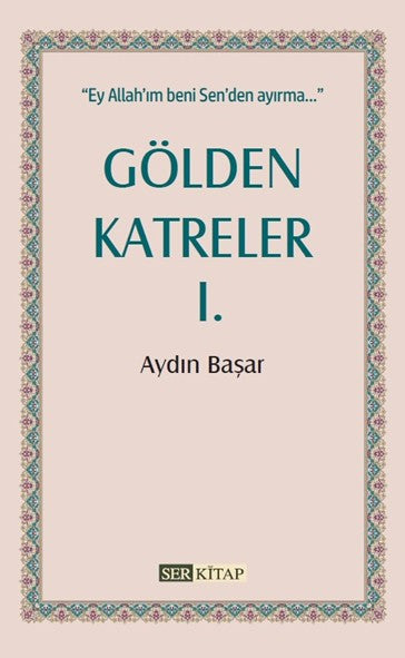 Gölden Katreler 1 - Aydın Başar kitap kapağı