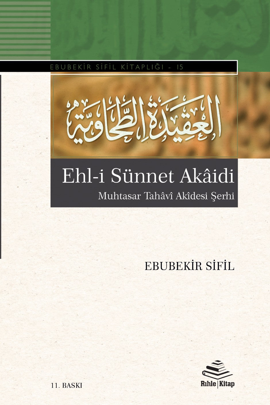 Ehl-i Sünnet Akaidi Muhtasar Tahavi Akidesi Şerhi - Ebubekir Sifil kitap kapağı