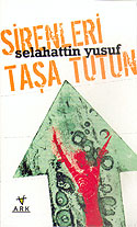 Sirenleri Taşa Tutun - Selahattin Yusuf kitap kapağı